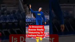 Is Dewanner Bonner Really Returning Back To Indiana Fever?