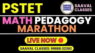 PSTET MARATHON | Math Pedagogy For P1 & P2 | SAAVAL  CLASSES 99888-32392