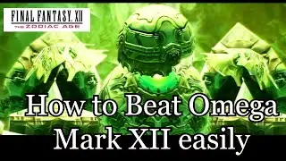 Final Fantasy 12 The Zodiac Age-  Easy Kill for OMEGA MARK XII using REVERSE MAGIC
