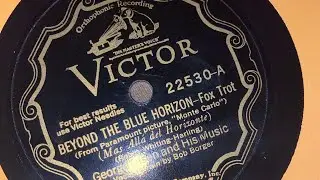 George Olsen And His Music - Beyond The Blue Horizon