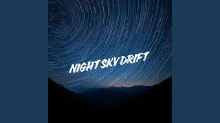 Night Sky Drift