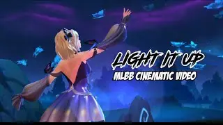 ★GMV★LIGHT IT UP - Mobile Legends Cinematic Video