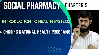 Introduction to Health Systems  || Ongoing National Health programs ll Social Pharmacy Chapter 5 ||