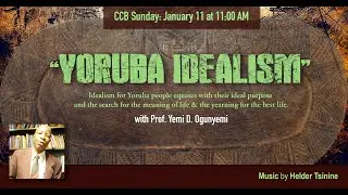 Yoruba Idealism with Prof. Yemi D. Ogunyemi