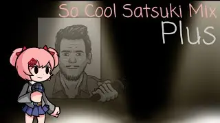 FNF Doki Doki Takeover! Fusion's Festival Encore! - So Cool (Satsuki Mix) [Plus]