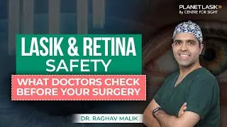 Does Refractive Surgery Affect the Retina? | Dr. Raghav Malik Explains | Planet LASIK