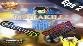 Mobile Legends | Chou PentaKill | MVP | Best Ending Gameplay | Eps 2