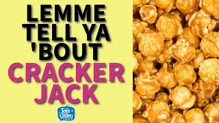 Lemme Tell Ya 'Bout Cracker Jack