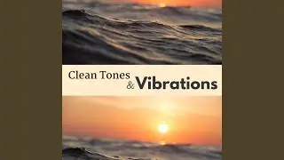 Clean Tones & Vibrations