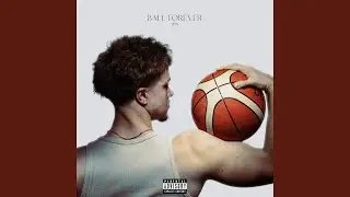 BALL FOREVER