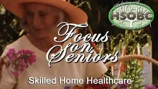 Skilled Home Healthcare  - Focus on Seniors