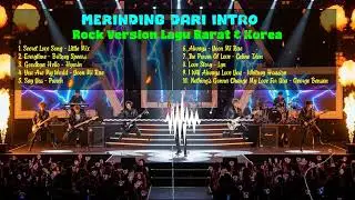 Goosebumps from the intro‼️ Rock Version of Western & Korean Songs