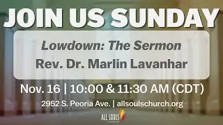 Lowdown: The Sermon | Rev. Dr. Marlin Lavanhar | All Souls Unitarian Church - Tulsa, OK
