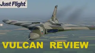X-PLANE 11 JUST FLIGHT VULCAN REVIEW