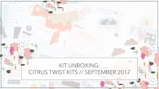 Citrus Twist Kits Pocket Life Kit - September 2017 // Kit Unboxing