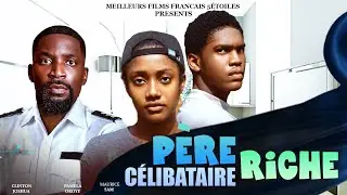 P&Egrave;RE C&Eacute;LIBATAIRE RICHE | Clinton Joshua | Meilleur Films Fran&ccedil;ais | Film Nig&eacute;rian En Fran&ccedil;ais 2025
