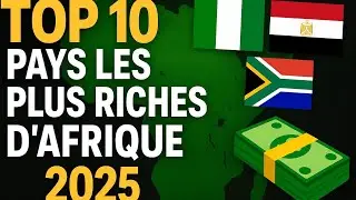 Top 10 des pays les plus riches d&rsquo;Afrique en 2025 💰🌍&rdquo;