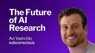 Real Research at Simulated Speed - Interview with Avi Yashchin, Subconscious AI