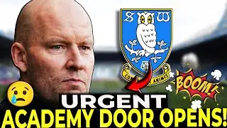 🦉 OWLS SELL ACADEMY TALENT AS CHELSEA WIN S6 RACE! SHEFFIELD WEDNESDAY NEWS TODAY!