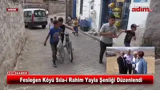 Niğde Fesleğen Köyü Sıla-i Rahim Yayla Şenliği Düzenlendi 2019