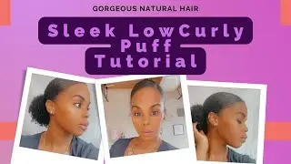 CAN THICK HAIR EVEN SLICK?????| SLEEK LOW PUFF NATURAL HAIR TUTORIAL!  #NATURALHAIR #CURLYHAIR