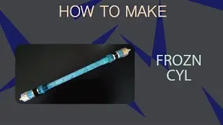 How to make Frozn cyl barrel by Frozn (re-upload)