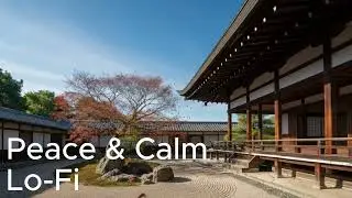 Peace & Calm &mdash; Asian Zen Lo-Fi Beats for Focus, Study & Late-Night Calm