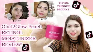 GLAD2GLOW RETINOL MOISTURIZER REVIEW! | Princess Mariz L.