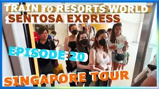 Train to Resorts World | Sentosa Express | Singapore Tour Series | Episode 20 | December 2022