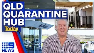 Hotel quarantine ends in Queensland as purpose-built hub opens | Coronavirus | 9 News Australia
