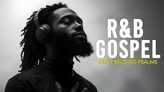Soaked in God&rsquo;s Presence &ndash; Soulful Christian R&B & Blues Playlist | Praise & Worship for Reflection