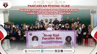 PANCARKAN PESONA HIJAB, SAHABAT GANJAR GELAR WORKSHOP KREASI HIJAB UNTUK MILENIAL LAMPUNG