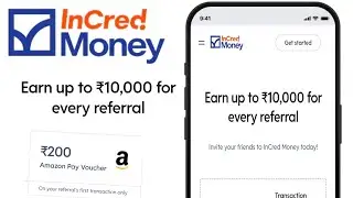InCred Money Refer And earn| Earn Up to ₹10,000 For Every Referral