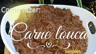 Como fazer CARNE LOUCA | receita simples