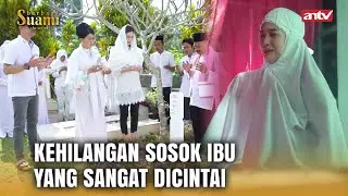 Luka Terberat Dalam Hidup, Aisyah Kehilangan Sosok Ibu | Berbagi Suami ANTV Eps 52 FULL