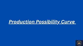 Production Possibility Curve (PPC) Explained | Micro & Macro Economics Made Easy