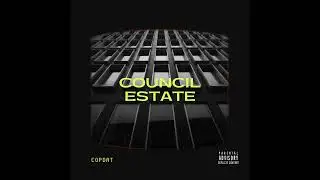 CopDat - Council Estate (Official Audio)