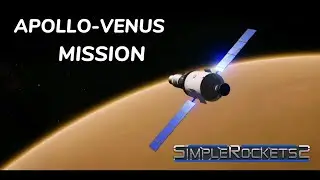 THE LOST APOLLO MISSION - APOLLO-VENUS FLYBY | SimpleRockets 2