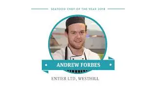 North East of Scotland Seafood Chef of The Year 2018
