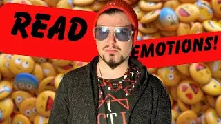 How To Read ANYONE'S Emotions Like A PRO