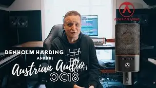 Denholm Harding and the Austrian Audio OC18