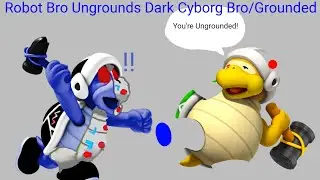 Robot Bro Ungrounds Dark Cyborg Bro/Grounded