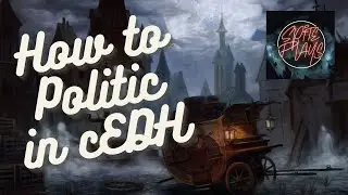 How to Politic in cEDH