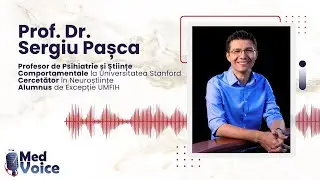 MedVoice - Episodul 11 - Prof. Dr. Sergiu Pașca #podcast