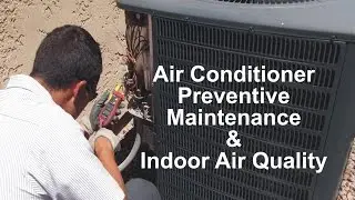 Air Conditioner Preventive Maintenance & Indoor Air Quality