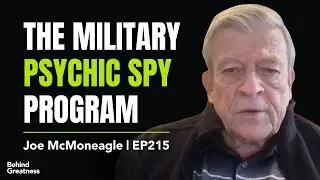 The US Army Psychic Spy Program | Joe McMoneagle, Part 5