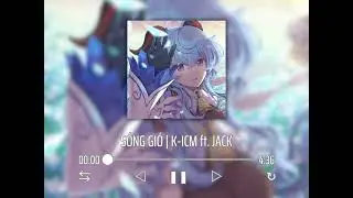 【AI Cover】S&oacute;ng Gi&oacute; - K-ICM ft. Jack | Ganyu