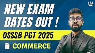 New Exam Dates Out | DSSSB PGT Commerce 2025