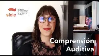 Examen Siele: Comprensión auditiva. Tareas y estrategias.