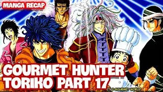Toriko Goes To Find The Old Man's Full Course | Toriko Part 17 | Toriko Manga Recap